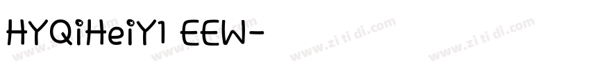 HYQiHeiY1 EEW字体转换